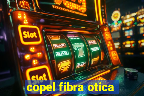 copel fibra otica